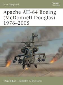 Apache AH 64 Boeing (McDonnell Douglas) 1976 2005 (Osprey New Vanguard 111)