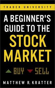 A Beginner's Guide to the Stock Market: Everything You Need to Start Making Money Today (AZW3)