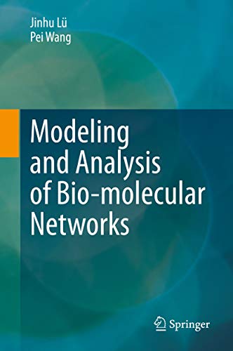 Modeling and Analysis of Bio molecular Networks