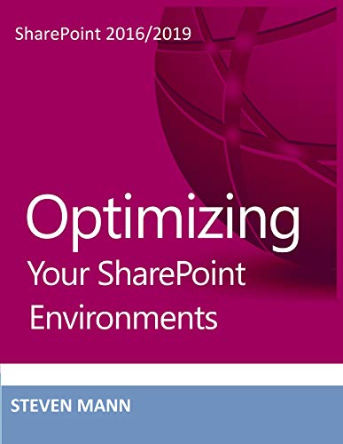Optimizing Your SharePoint 2016/2019 Environments