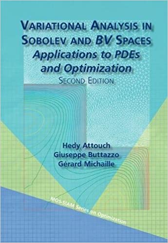 Variational Analysis in Sobolev and BV Spaces: Applications to PDEs and Optimization, Second Edition