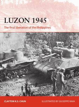 Luzon 1945: The final liberation of the Philippines (Osprey Campaign 306) (True PDF)