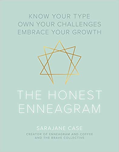 The Honest Enneagram: Know Your Type, Own Your Challenges, Embrace Your Growth [AZW3]