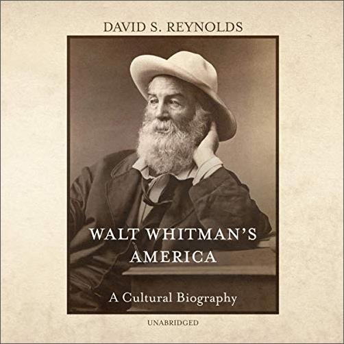 Walt Whitman's America: A Cultural Biography [Audiobook]