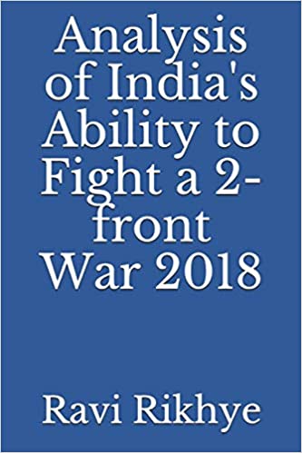 Analysis of India's Ability to Fight a 2 front War 2018
