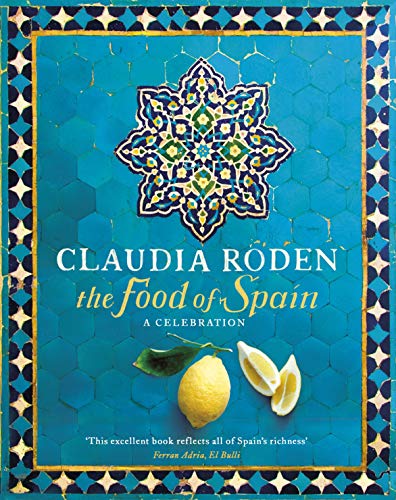 The Food of Spain: A Celebration