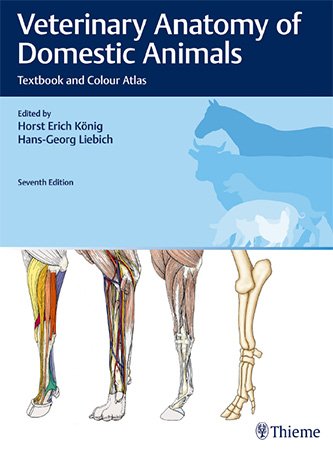 Veterinary Anatomy of Domestic Animals: Textbook and Colour Atlas, 7th Edition