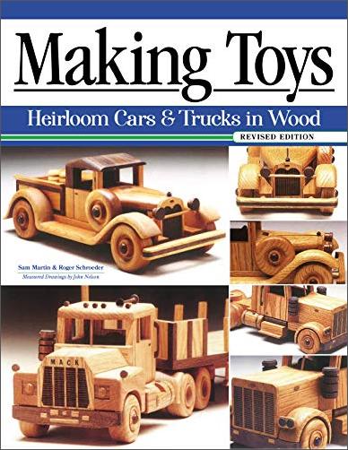 Making Toys, Revised Edition: Heirloom Cars and Trucks in Wood [AZW3]