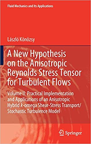 A New Hypothesis on the Anisotropic Reynolds Stress Tensor for Turbulent Flows: Volume II: Practical Implementation and