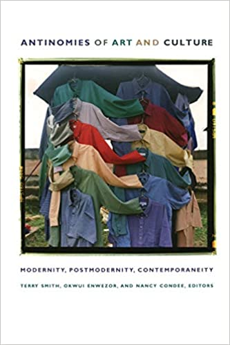 Antinomies of Art and Culture: Modernity, Postmodernity, Contemporaneity
