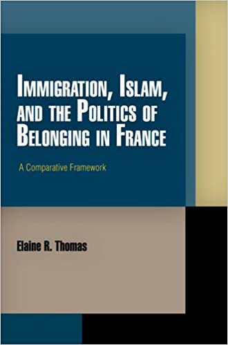 Immigration, Islam, and the Politics of Belonging in France: A Comparative Framework