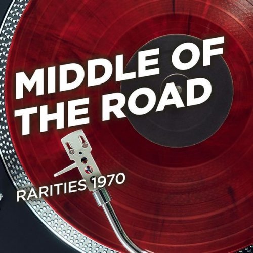 Middle of the Road   Rarities 1970 (2020)