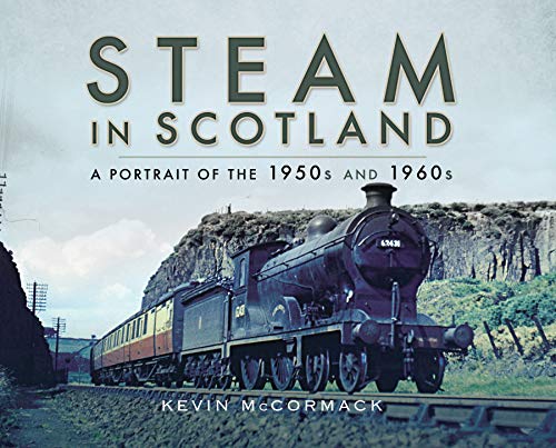 Steam in Scotland: A Portrait of the 1950s and 1960s [EPUB]