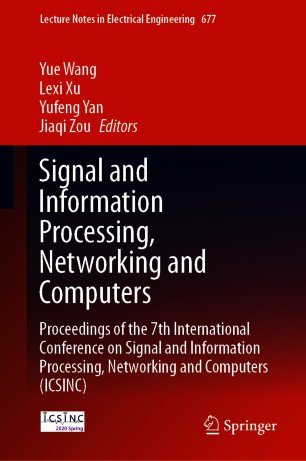 Signal and Information Processing, Networking and Computers: Proceedings of the 7th International Conference