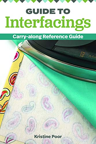 Guide to Interfacings: Carry Along Reference Guide