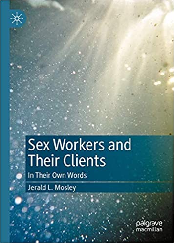 Sex Workers and Their Clients: In Their Own Words