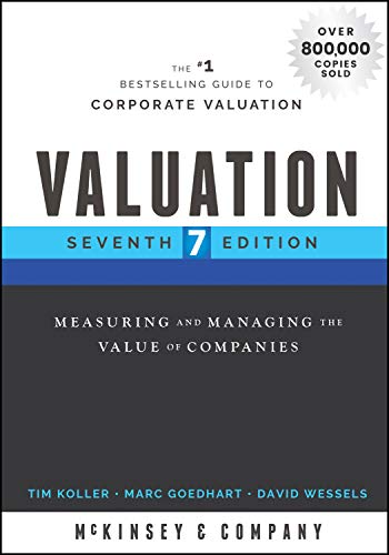 Valuation: Measuring and Managing the Value of Companies, 7th Edition [True PDF]