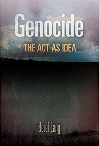 Genocide: The Act as Idea