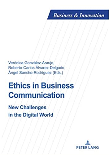 Ethics in Business Communication: New Challenges in the Digital World