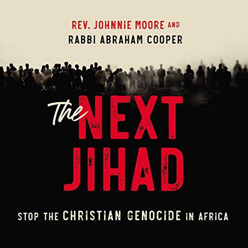 The Next Jihad: Stop the Christian Genocide in Africa [Audiobook]