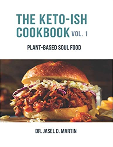 DevCourseWeb The Keto Ish CookBook vol 1 Plant Based Soul Food