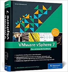 VMware vSphere 7: Das umfassende Handbuch zur Virtualisierung mit vSphere 7