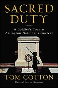 Sacred Duty: A Soldier's Tour at Arlington National Cemetery (AZW3)