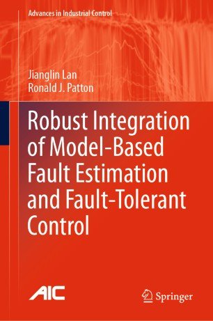 Robust Integration of Model Based Fault Estimation and Fault Tolerant Control