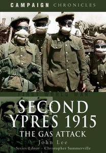 The Gas Attacks: Ypres 1915 (Campaign Chronicles)