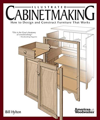 Illustrated Cabinetmaking: How to Design and Construct Furniture That Works [EPUB]