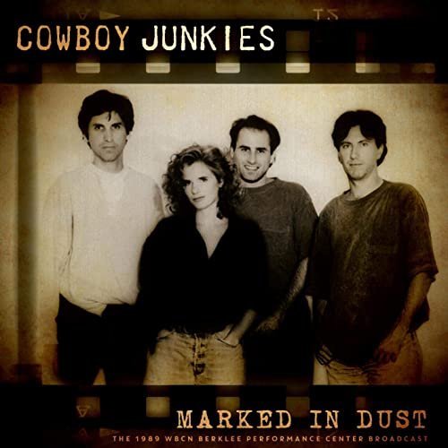 Cowboy Junkies   Marked in Dust (Live 1989) (2020) mp3