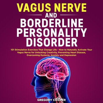 Vagus Nerve and Borderline Personality Disorder [Audiobook]