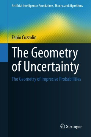 The Geometry of Uncertainty: The Geometry of Imprecise Probabilities