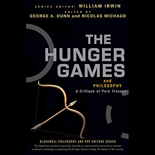 The Hunger Games and Philosophy: A Critique of Pure Treason [Audiobook]