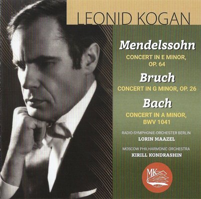 Leonid Kogan – Mendelssohn, Bruch &amp; Bach: Violin Concertos (2018) FLAC