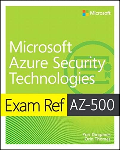 Exam Ref AZ 500 Microsoft Azure Security Technologies