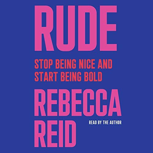Rude: Stop Being Nice and Start Being Bold [Audiobook]