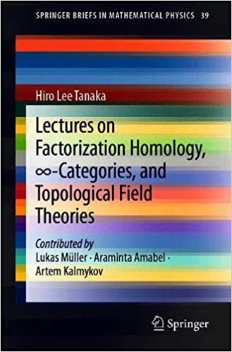 Lectures on Factorization Homology, ∞ Categories, and Topological Field Theories