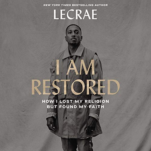 I Am Restored: How I Lost My Religion but Found My Faith [Audiobook]