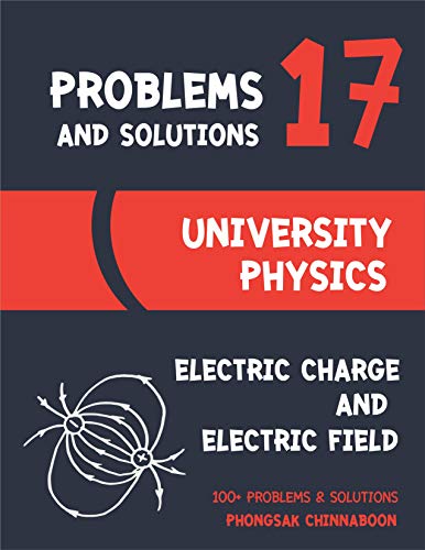 University Physics Problems and Solutions: Chapter 17 Electric Charge and Electric Field