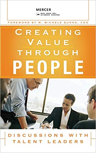 Creating Value Through People: Discussions with Talent Leaders