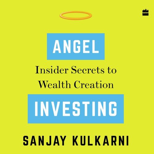 Angel Investing: Insider Secrets to Wealth Creation [Audiobook]