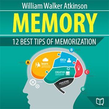 Memory: 12 Best Tips of Memorization [Audiobook]