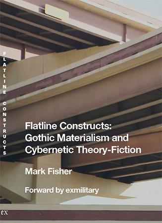 Flatline Constructs: Gothic Materialism and Cybernetic Theory Fiction
