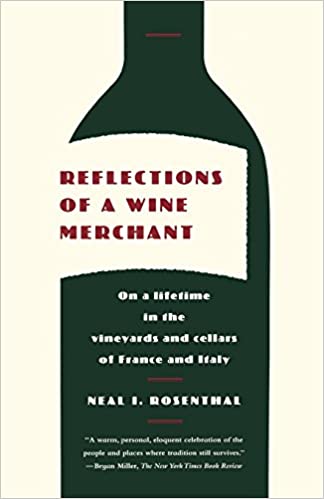 Reflections of a Wine Merchant: On a Lifetime in the Vineyards and Cellars of France and Italy