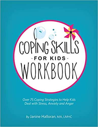 Coping Skills for Kids Workbook: Over 75 Coping Strategies to Help Kids Deal with Stress, Anxiety and Anger [EPUB]