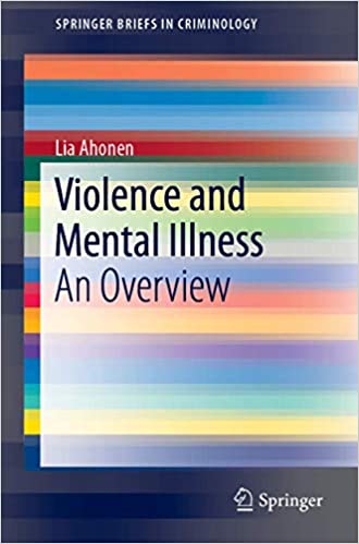 Violence and Mental Illness: An Overview