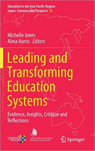 Leading and Transforming Education Systems: Evidence, Insights, Critique and Reflections