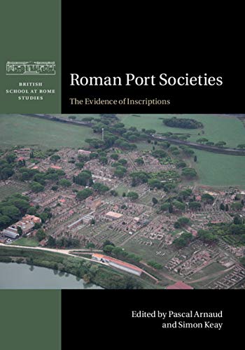 Roman Port Societies: The Evidence of Inscriptions