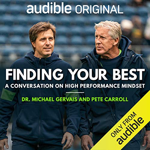 Finding Your Best: A Conversation on High Performance Mindset: Insights From Sport for Everyday Living [Audiobook]